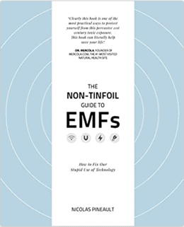 The Non-Tinfoil Guide to EMFs- How to Fix Our Stupid Use of Technology